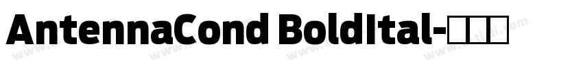 AntennaCond BoldItal字体转换